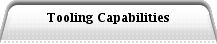 Tooling Capabilities