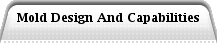 Mold Design And Capabilities