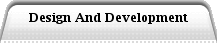 Design And Development